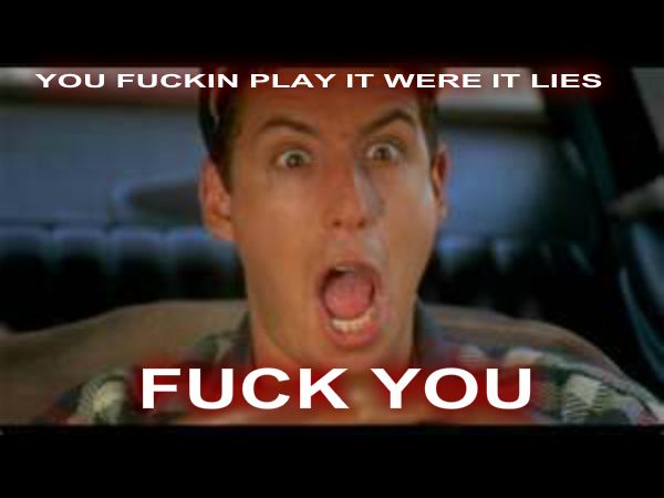 happy_gilmore___you_fuckin_play_it_were_it_lies_by_kidwaffle120-d5abx77.jpg