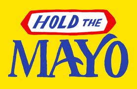 1%20Hold%20The%20Mayo%20%2001.jpeg