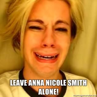 Leave-Anna-Nicole-Smith-Alone.jpg